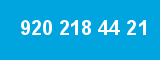 920 218 44 21